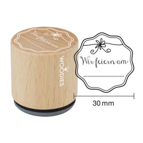 GRATIS! Woodies Holzstempel Wir feiern am: